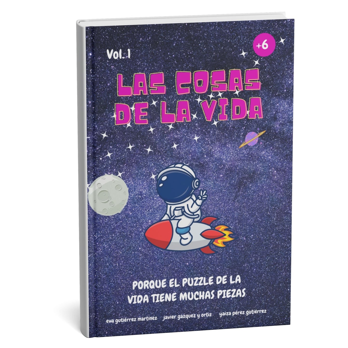 Libro LAS COSAS DE LA VIDA: Porque el puzzle de la vida tiene muchas piezas - Grupo Ay, mare!