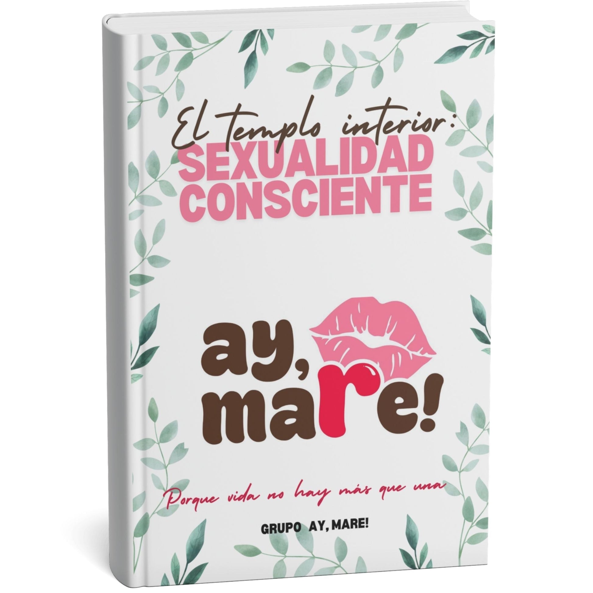 Libro El Templo Interior: Sexualidad Consciente - Grupo Ay, mare!
